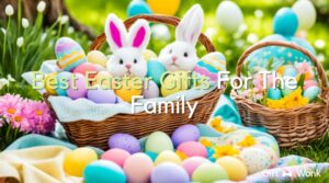 Best Easter Gifts For The Family