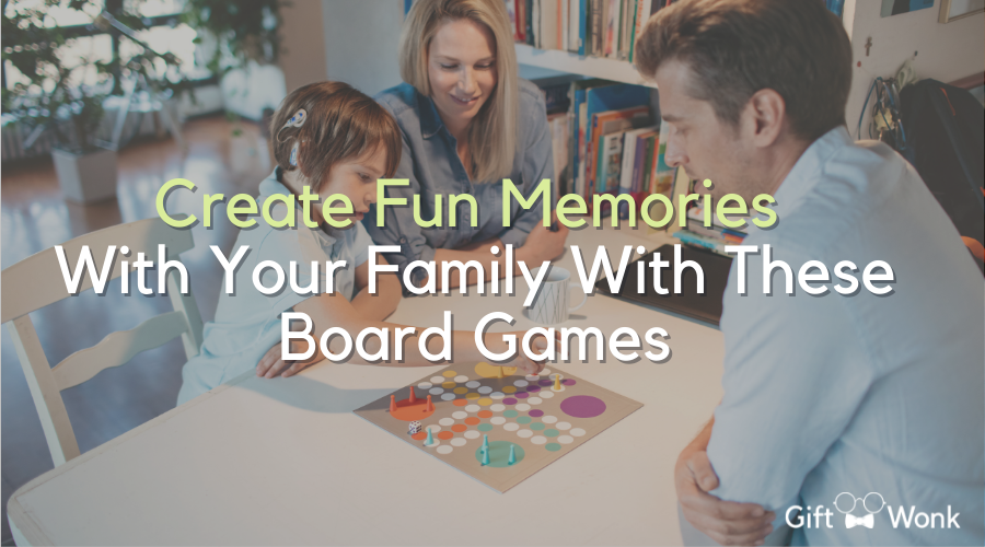 Create Fun Memories With Your Family With These Board Games