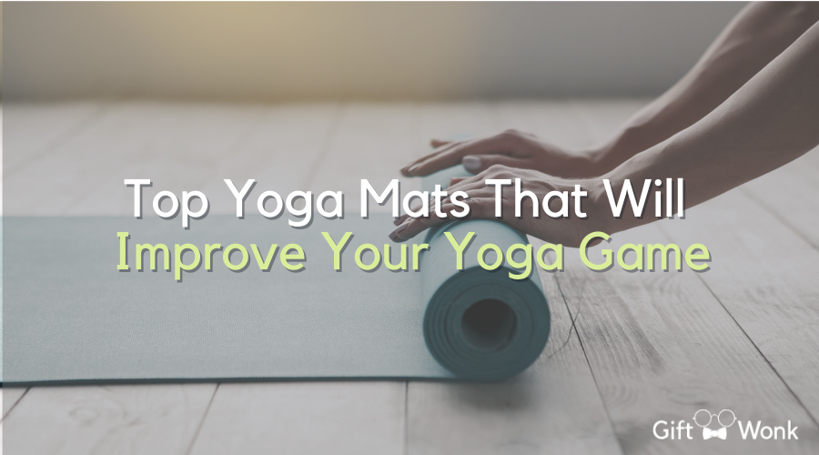 Top Yoga Mats That Will Improve Your Yoga Game