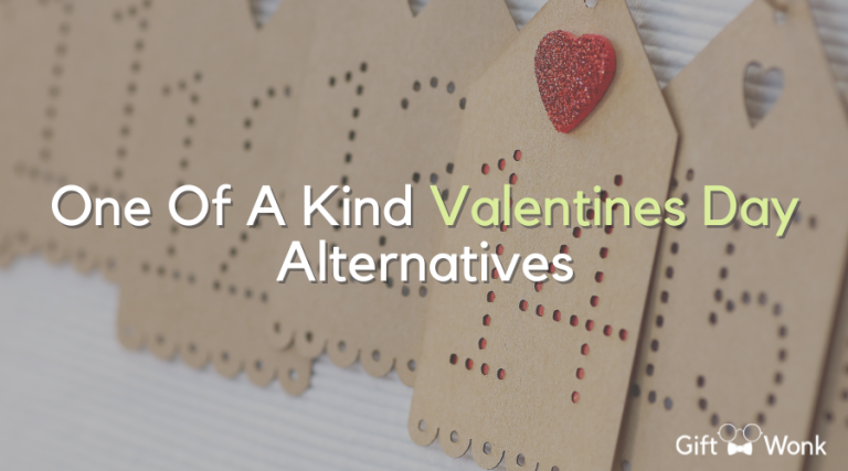 One of A Kind Valentine’s Day Alternatives