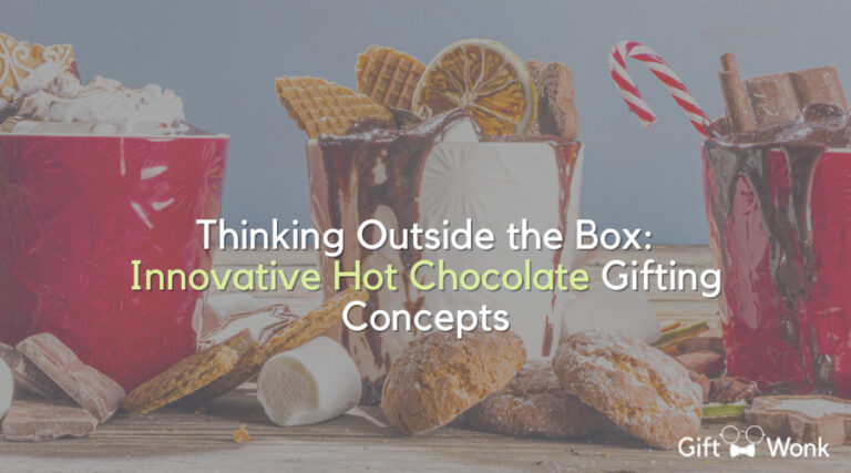 Thinking Outside the Box: Innovative Hot Chocolate Gifting Concepts