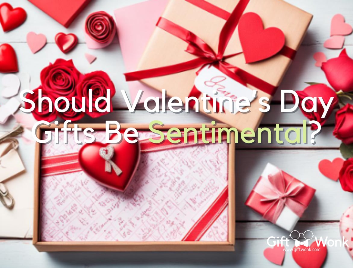 Should Valentine’s Day Gifts Be Sentimental?